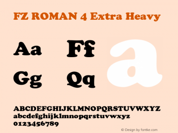 FZ ROMAN 4 Extra Heavy 1.0 Wed Apr 27 14:53:07 1994 Font Sample