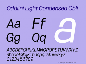 Oddlini-LightCondensedObli Version 1.002 Font Sample