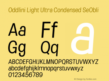 Oddlini-LightUltraCondSeObli Version 1.002 Font Sample