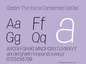 Oddlini Thin ExtraCond SeObli Version 1.002 Font Sample