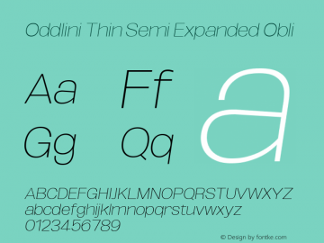 Oddlini Thin Semi Expanded Obli Version 1.002 Font Sample