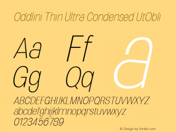 Oddlini Thin UltraCond UtObli Version 1.002 Font Sample