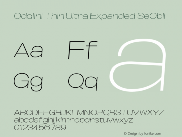 Oddlini Thin UltExp SeObli Version 1.002 Font Sample