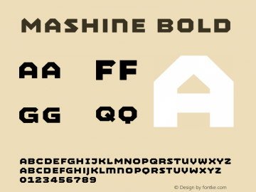 Mashine-Bold Version 1.001;PS 001.000;hotconv 1.0.38;makeotf.lib1.6.5960 Font Sample