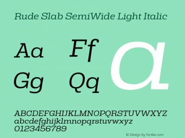 Rude Slab SemiWide Light Italic Version 1.000 Font Sample
