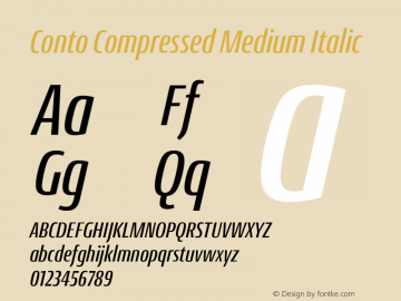 Conto Compressed Medium Italic Version 1.001;PS 1.1;hotconv 1.0.88;makeotf.lib2.5.647800图片样张