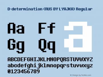 D-determination (RUS BY LYAJKA) Version 1.00 November 8, 2017, initial release Font Sample