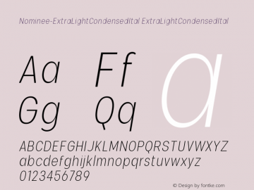 Nominee Extra Light Condensed Italic Version 1.000 Font Sample