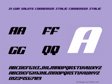 21 Gun Salute Condensed Italic Version 1.1; 2019 Font Sample