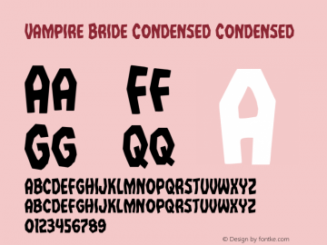 Vampire Bride Condensed Version 1.00 September 6, 2016, initial release Font Sample