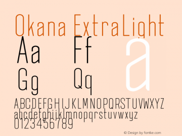 Okana ExtraLight Version 1.000;PS 001.000;hotconv 1.0.88;makeotf.lib2.5.64775 Font Sample