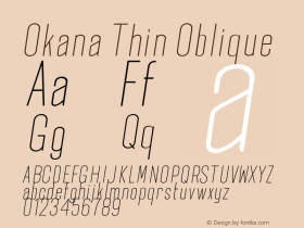 Okana Thin Oblique Version 1.000;PS 001.000;hotconv 1.0.88;makeotf.lib2.5.64775图片样张