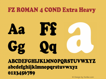 FZ ROMAN 4 COND Extra Heavy 1.0 Fri Jun 10 04:46:01 1994 Font Sample