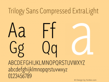 TrilogySansCompressed-ExtraLight Version 1.2 Font Sample