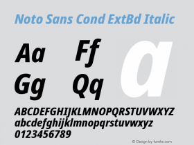 Noto Sans Condensed ExtraBold Italic Version 2.000;GOOG;noto-source:20170915:90ef993387c0图片样张