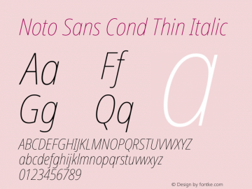 Noto Sans Condensed Thin Italic Version 2.000;GOOG;noto-source:20170915:90ef993387c0 Font Sample