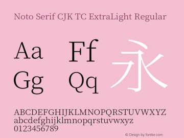 Noto Serif CJK TC ExtraLight Version 1.001;PS 1.001;hotconv 16.6.54;makeotf.lib2.5.65590 Font Sample