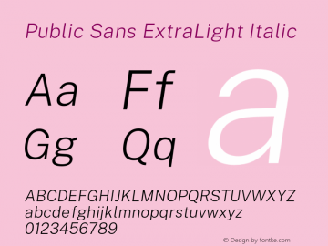 Public Sans ExtraLight Italic Version 1.006;hotconv 1.0.109;makeotfexe 2.5.65596图片样张