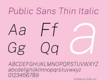 Public Sans Thin Italic Version 1.006;hotconv 1.0.109;makeotfexe 2.5.65596图片样张