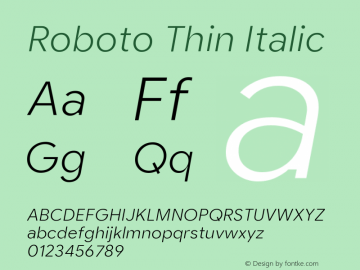 Roboto Thin Italic Version 2.003;August 5, 2019;FontCreator 11.5.0.2430 64-bit图片样张