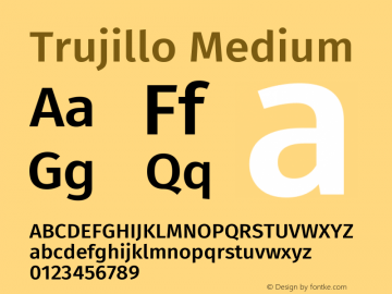 Trujillo Medium Version 4.40;August 16, 2019;FontCreator 11.5.0.2425 64-bit; ttfautohint (v1.6)图片样张