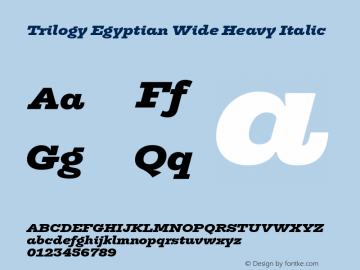 TrilogyEgyptianWide-HeavyItalic Version 1.001 Font Sample