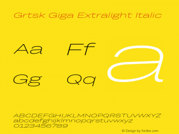 Grtsk Giga Extralight Italic Version 1.000 Font Sample