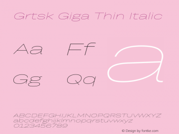 Grtsk Giga Thin Italic Version 1.000图片样张