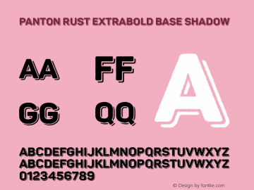 Panton Rust ExtraBold Base Shad Version 1.000;hotconv 1.0.109;makeotfexe 2.5.65596;YWFTv17图片样张