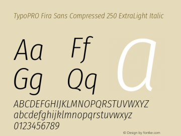 TypoPRO Fira Sans Compressed ExtraLight Italic Version 4.301;PS 004.301;hotconv 1.0.88;makeotf.lib2.5.64775 Font Sample