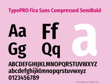 TypoPRO Fira Sans Compressed SemiBold Version 4.301;PS 004.301;hotconv 1.0.88;makeotf.lib2.5.64775图片样张