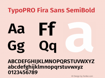 TypoPRO Fira Sans SemiBold Version 4.301;PS 004.301;hotconv 1.0.88;makeotf.lib2.5.64775 Font Sample