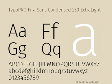TypoPRO Fira Sans Condensed ExtraLight Version 4.301;PS 004.301;hotconv 1.0.88;makeotf.lib2.5.64775图片样张