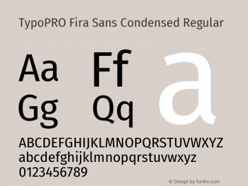 TypoPRO Fira Sans Condensed Regular Version 4.301;PS 004.301;hotconv 1.0.88;makeotf.lib2.5.64775 Font Sample