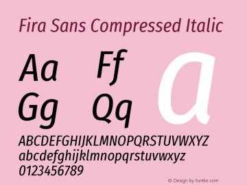 Fira Sans Compressed Italic Version 4.301 Font Sample