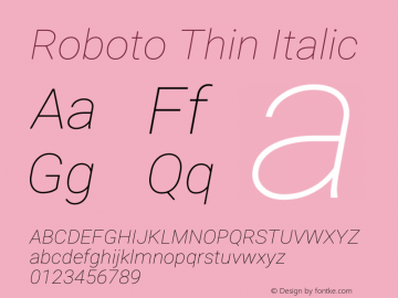 Roboto Thin Italic Version 2.138; 2017 Font Sample