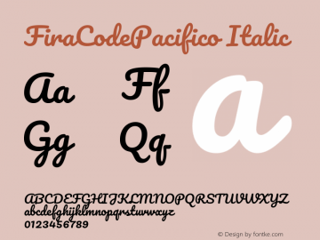 FiraCodePacifico Italic Version 3.000 Font Sample