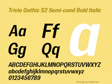 Trivia Gothic S2 Semi-cond Bold Italic Version 001.000图片样张