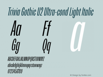 Trivia Gothic U2 Ultra-cond Light Italic Version 001.000 Font Sample