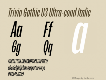 Trivia Gothic U3 Ultra-cond Italic Version 001.000 Font Sample