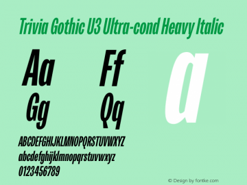 Trivia Gothic U3 Ultra-cond Heavy Italic Version 001.000 Font Sample