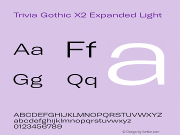 Trivia Gothic X2 Expanded Light Version 001.000 Font Sample