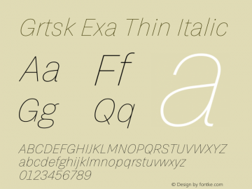 Grtsk Exa Thin Italic Version 1.000 Font Sample