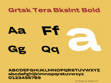 Grtsk Tera Bkslnt Bold Version 1.000 Font Sample