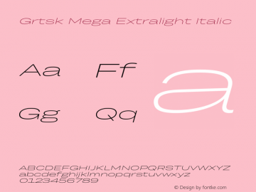 Grtsk Mega Extralight Italic Version 1.000图片样张
