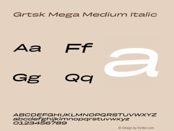 Grtsk Mega Medium Italic Version 1.000 Font Sample