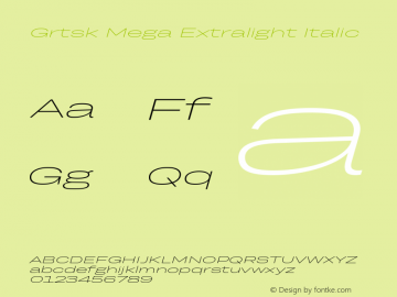 Grtsk Mega Extralight Italic Version 1.000 Font Sample