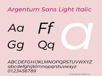 Argentum Sans Light Italic Version 2.00;August 24, 2019;FontCreator 11.5.0.2425 64-bit Font Sample