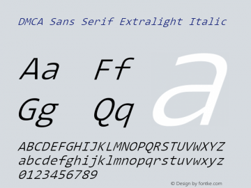 DMCA Sans Serif Extralight Italic Version 9.0 ; ttfautohint (v1.8.3) -l 2 -r 96 -G 96 -x 96 -H 114 -D latn -f none -m 