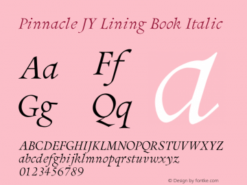 PinnacleJYLining-BookItalic 1.1 Wed Jan 23 18:38:53 2002 Font Sample